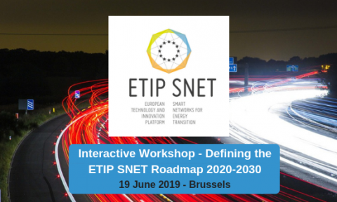 19/06/2019: Interactive Workshop – Defining the ETIP SNET Roadmap 2020-2030